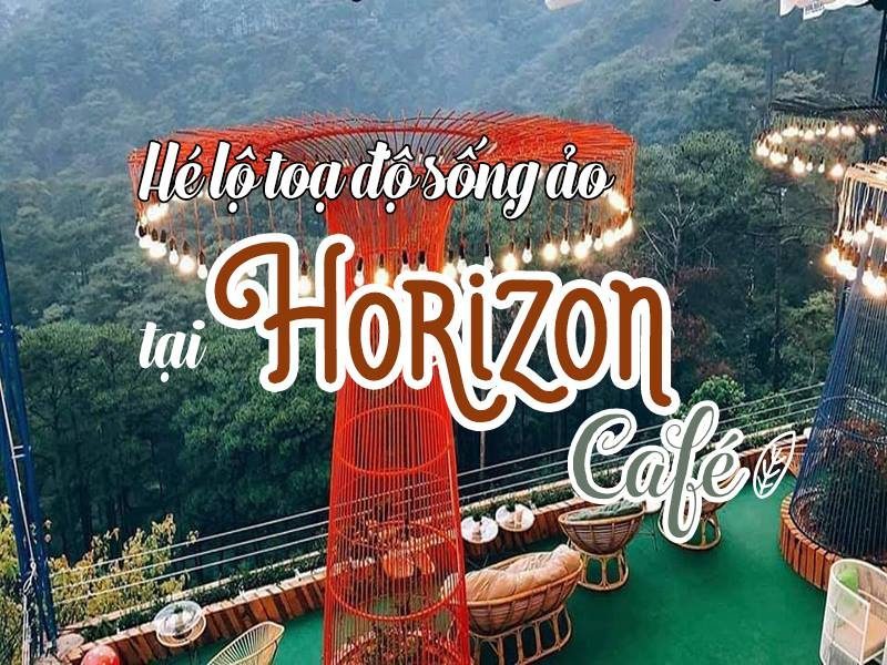 Sống ảo ở Horizon Đà Lạt