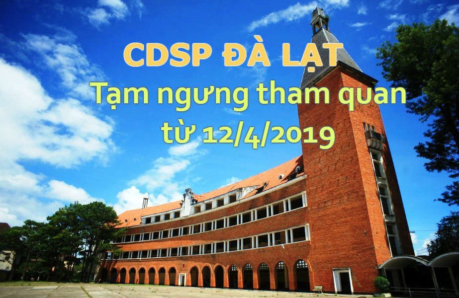 Tạm ngưng tham quan trường Cao Đẳng Sư Phạm Đà Lạt