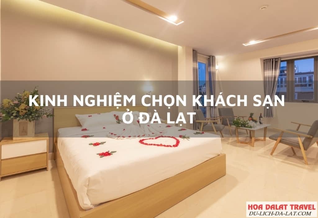 Kinh nghiệm chọn khách sạn ở Đà Lạt