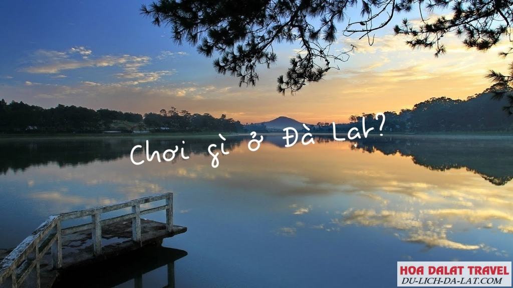Chơi gì ở Đà Lạt