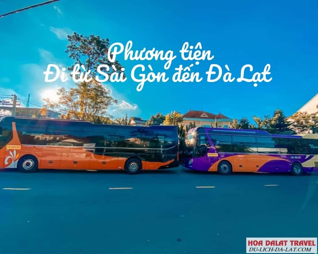 Đi từ Sài Gòn đến Đà Lạt mất mấy tiếng