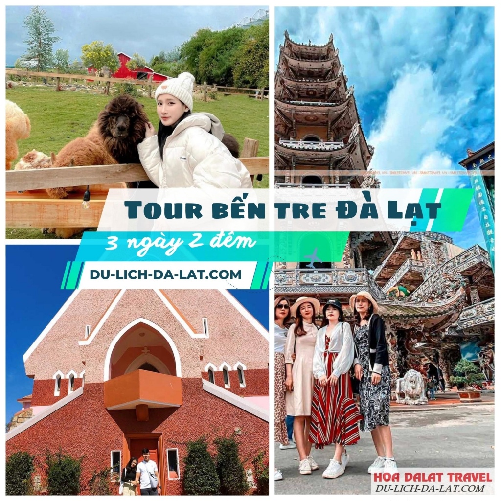 Đặt ngay tour tour Bến Tre - Đà Lạt hấp dẫn
