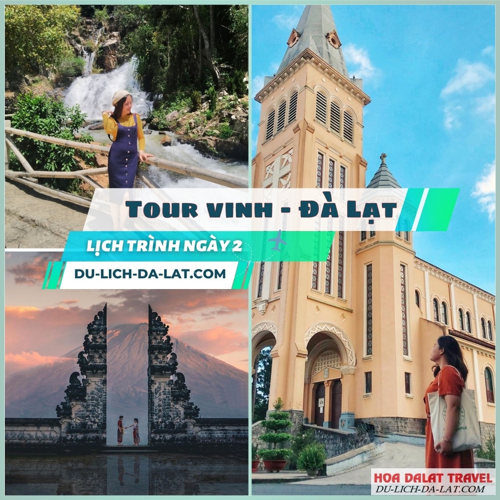 Lịch trình ngày thứ 2 tour Vinh Đà Lạt