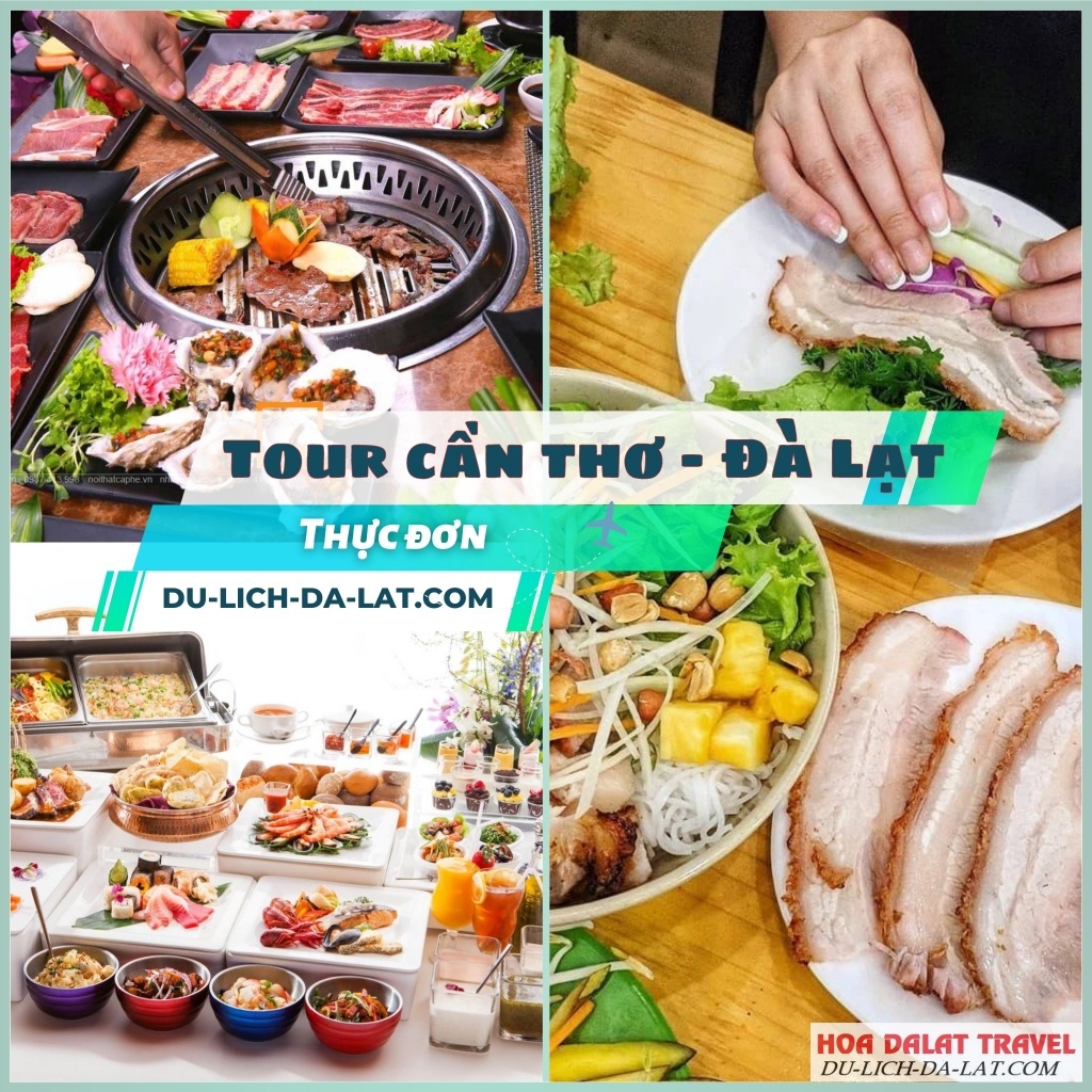 Thực đơn tour du lịch Cần Thơ Đà Lạt