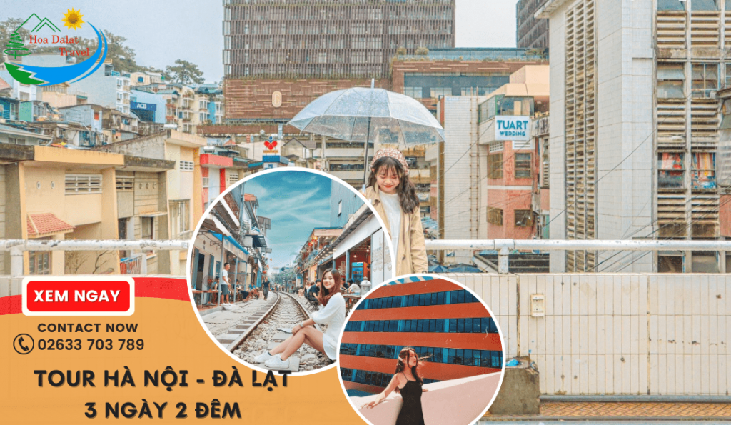 Tour Hà Nội Đà Lạt 3 ngày 2 đêm