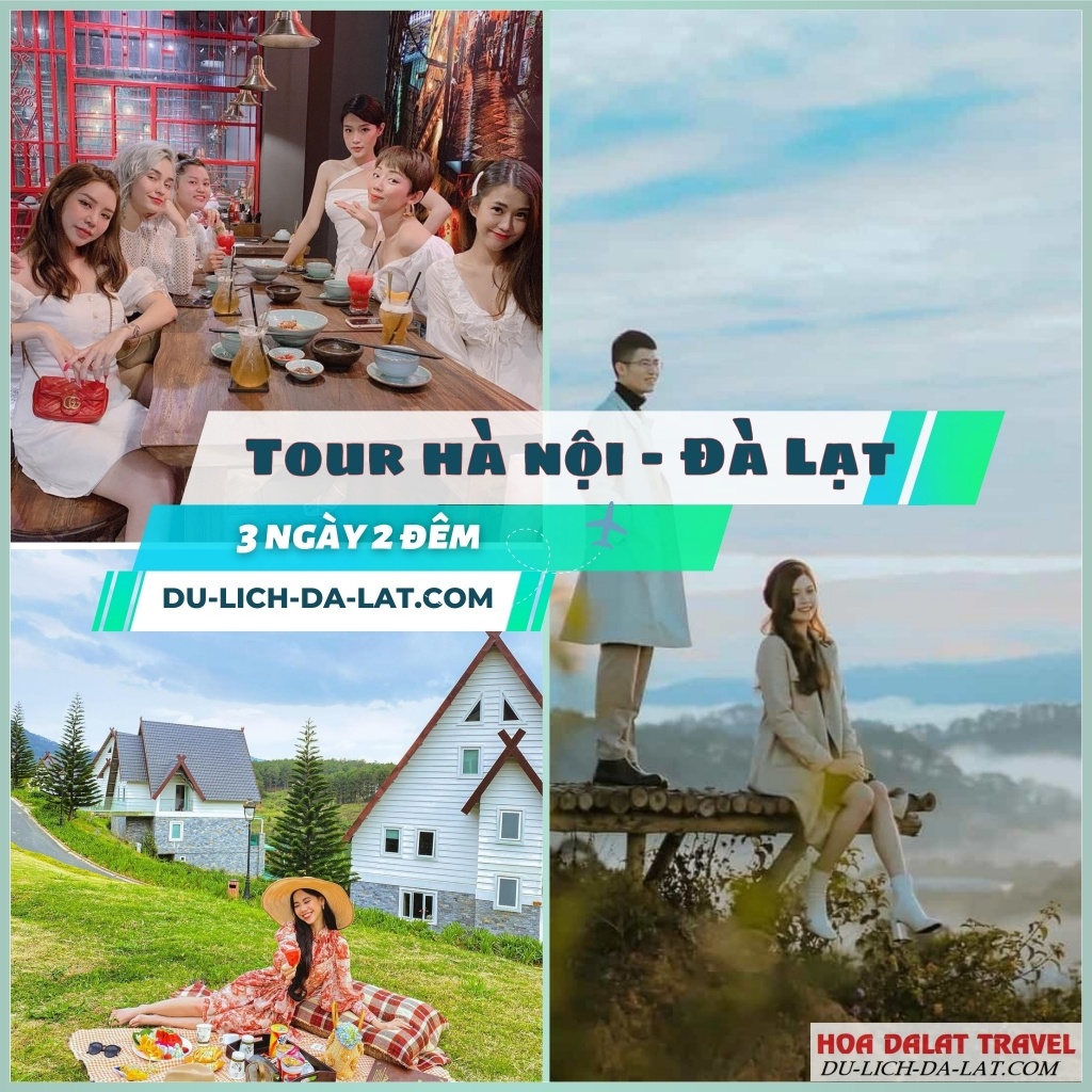 Tour Hà Nội Đà Lạt của Hoa Dalat Travel