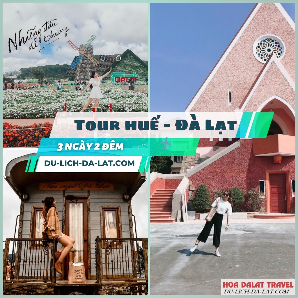Tour Huế Đà Lạt 3 ngày 2 đêm hấp dẫn