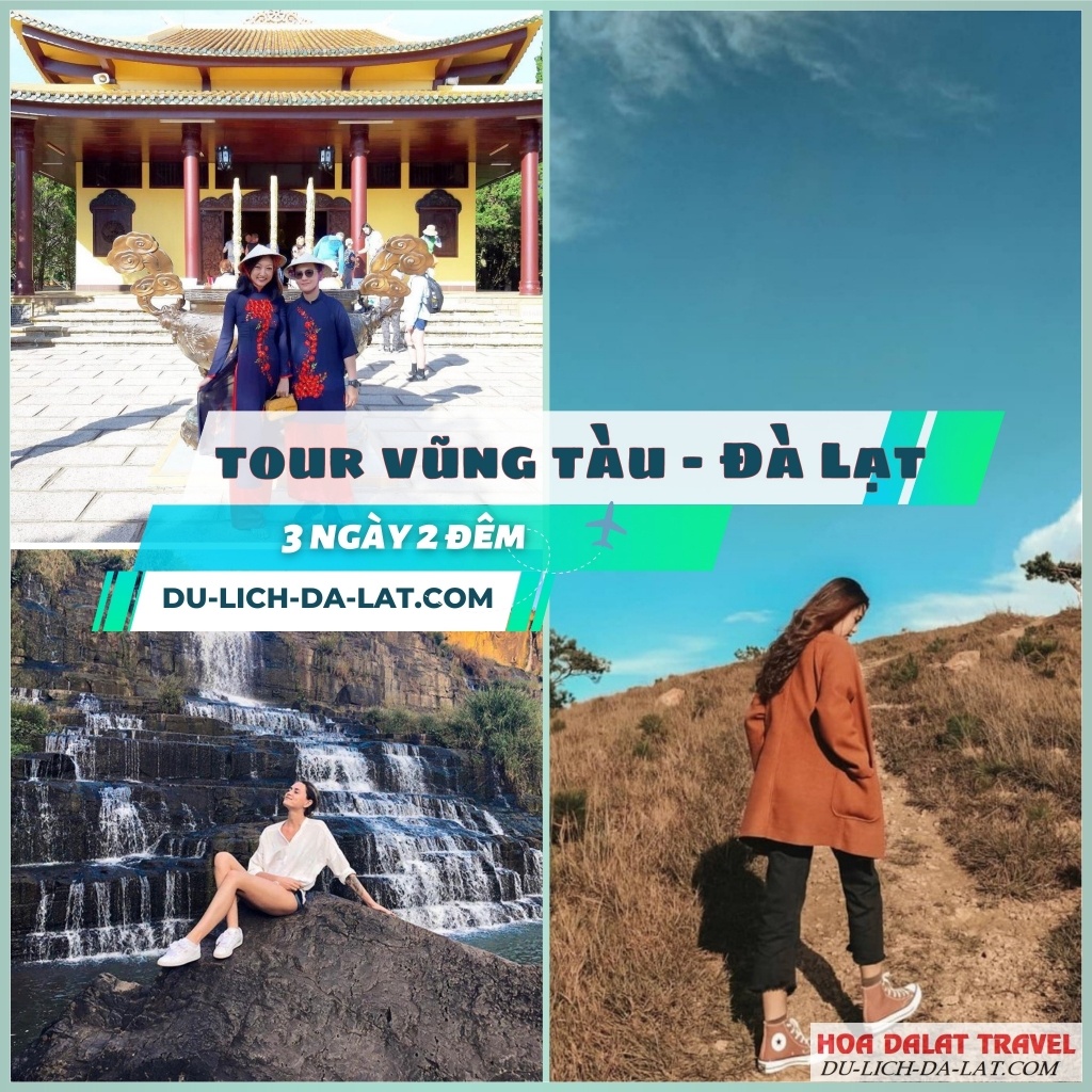 Tour Vũng Tàu Đà Lạt tham quan các địa điểm nổi tiếng