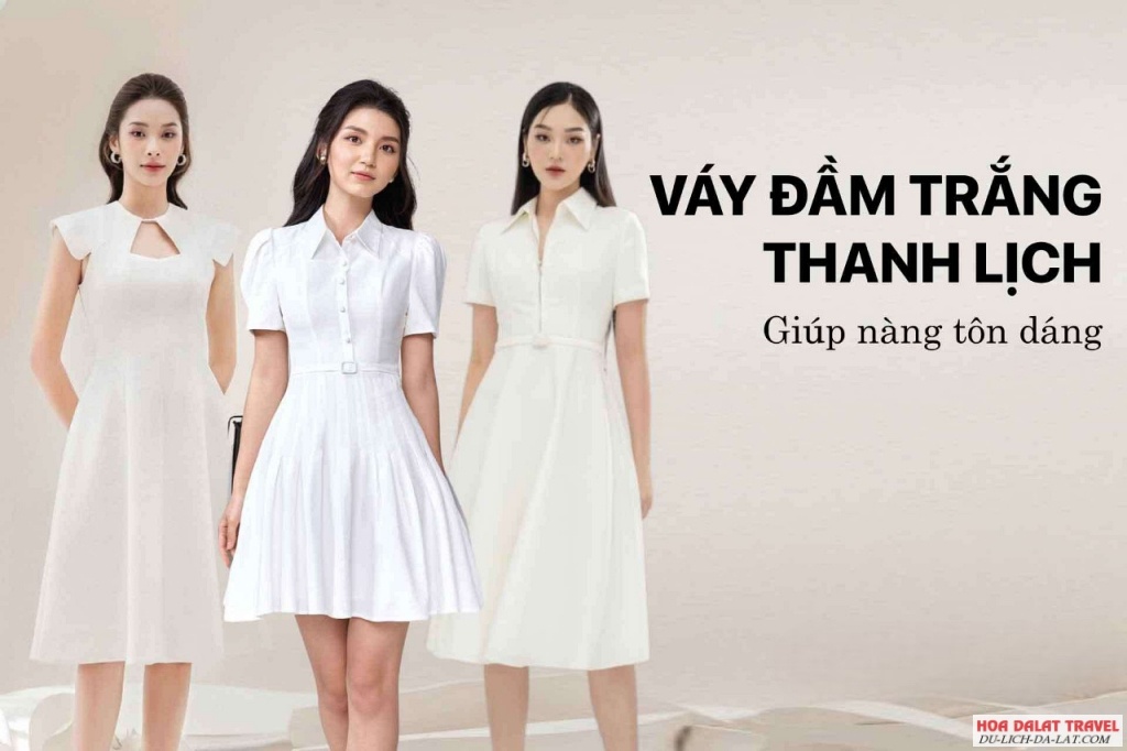 Dịu dàng và thanh khiết với váy trắng