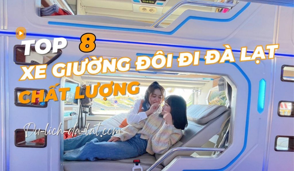 Xe giường đôi đi Đà Lạt
