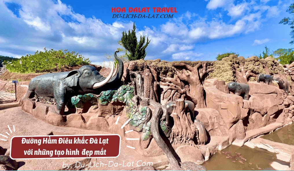 Đường hầm điêu khắc Đà Lạt