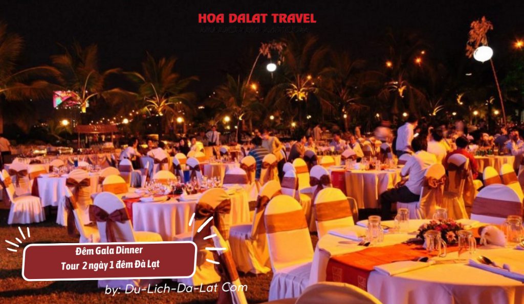 Đêm Gala Dinner tour 2 ngày 1 đêm