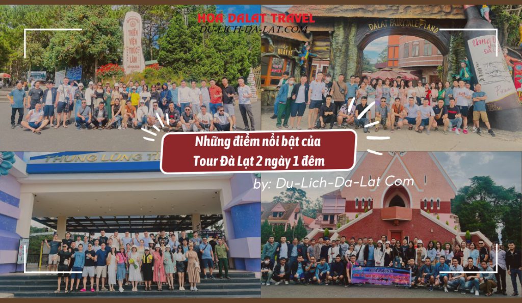 Những điểm nổi bậc trong tour 2 ngày 1 đêm