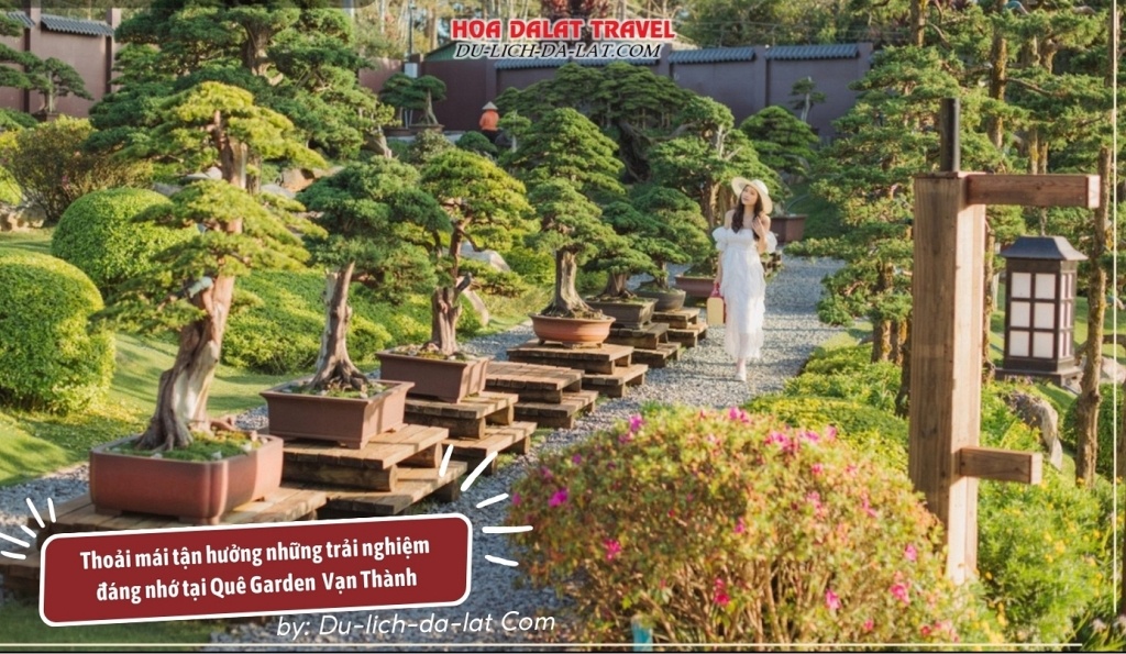 Tận hưởng những trải nghiệm đáng nhớ khi tham quan QUÊ Garden Vạn Thành