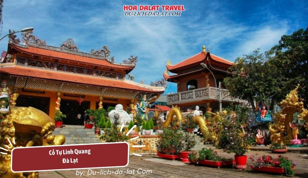 Cổ Tự Linh Quang Đà Lạt với nét kiến trúc xưa cũ