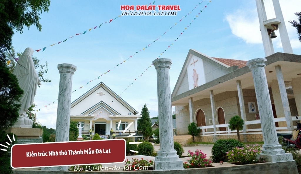 Nhà thờ Thánh Mẫu Đà Lạt với lối kiến trúc Gothic tinh tế, ấn tượng
