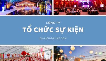 Công ty tổ chức sự kiện Đà Lạt
