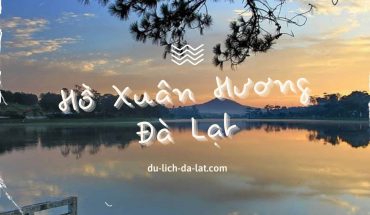 Hồ Xuân Hương Đà Lạt