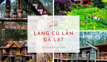 Làng Cù Lần Đà Lạt
