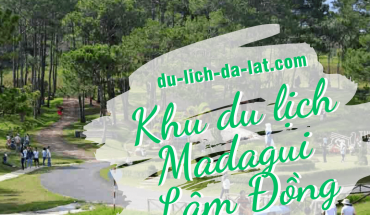 Khu du lịch Madagui Lâm Đồng