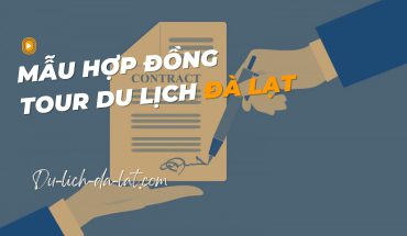 Mẫu hợp đồng tour du lịch Đà Lạt